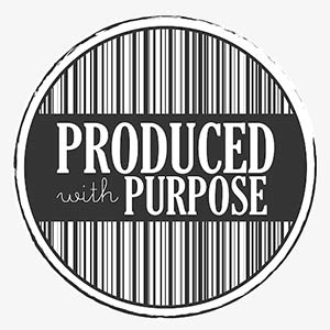 Produced with Purpose
